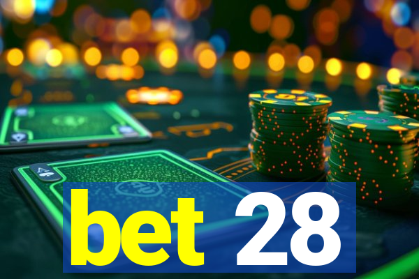 bet 28